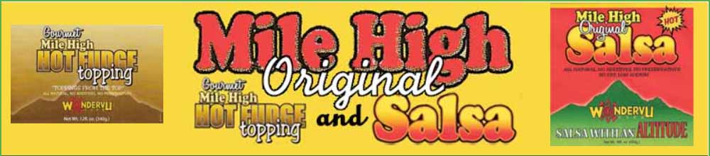 Mile High Original Salsa and Hot Fudge